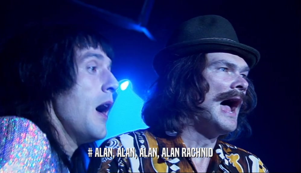 # ALAN, ALAN, ALAN, ALAN RACHNID  