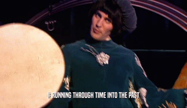# RUNNING THROUGH TIME INTO THE PAST  