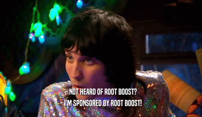 - NOT HEARD OF ROOT BOOST? - I'M SPONSORED BY ROOT BOOST! 
