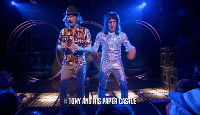 # TONY AND HIS PAPER CASTLE  
