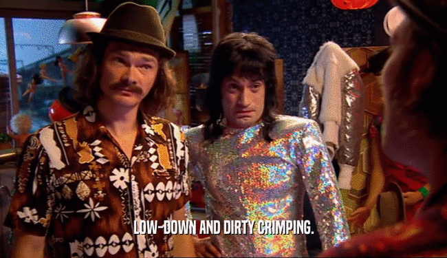 LOW-DOWN AND DIRTY CRIMPING.  