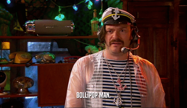 BOLLIPOP MAN.  