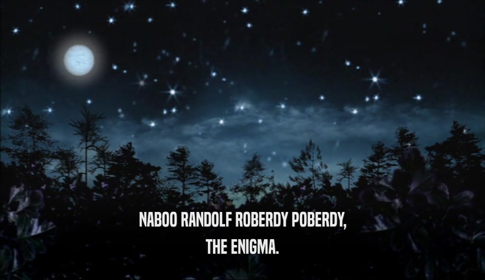NABOO RANDOLF ROBERDY POBERDY, THE ENIGMA. 