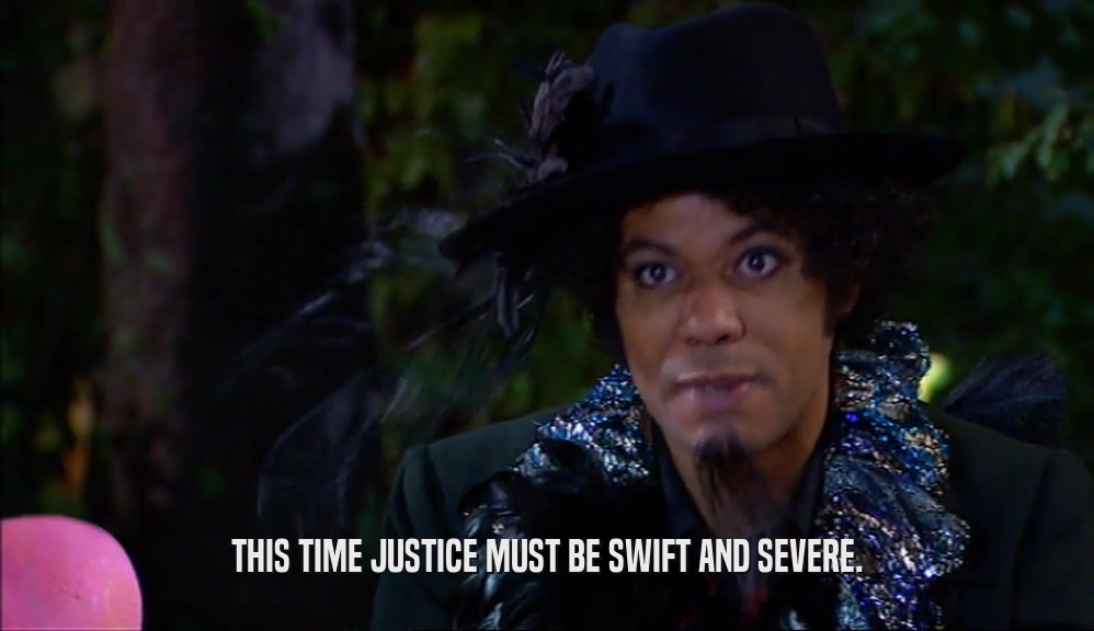 THIS TIME JUSTICE MUST BE SWIFT AND SEVERE.  