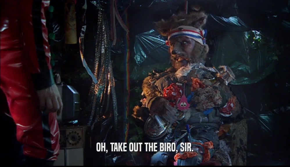 OH, TAKE OUT THE BIRO, SIR.  