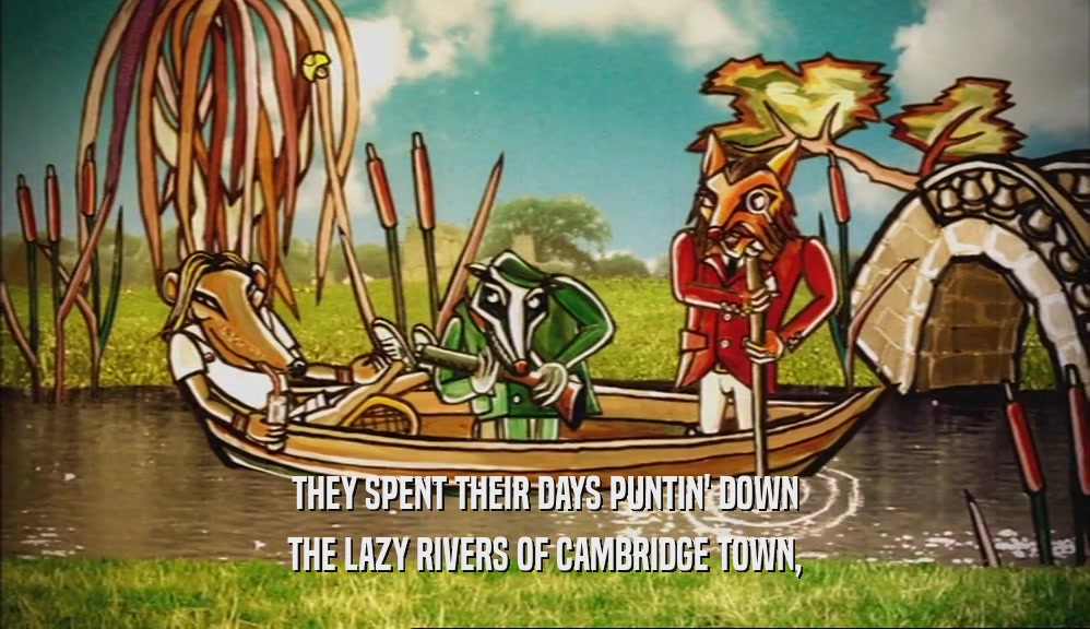 THEY SPENT THEIR DAYS PUNTIN' DOWN THE LAZY RIVERS OF CAMBRIDGE TOWN, 