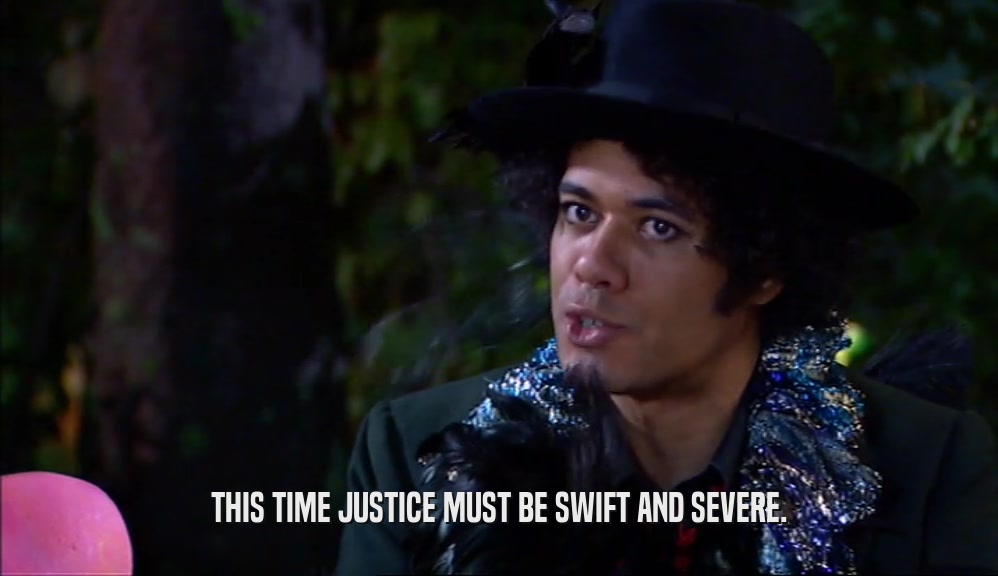THIS TIME JUSTICE MUST BE SWIFT AND SEVERE.  