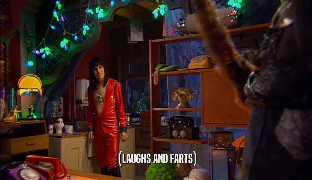 (LAUGHS AND FARTS)  