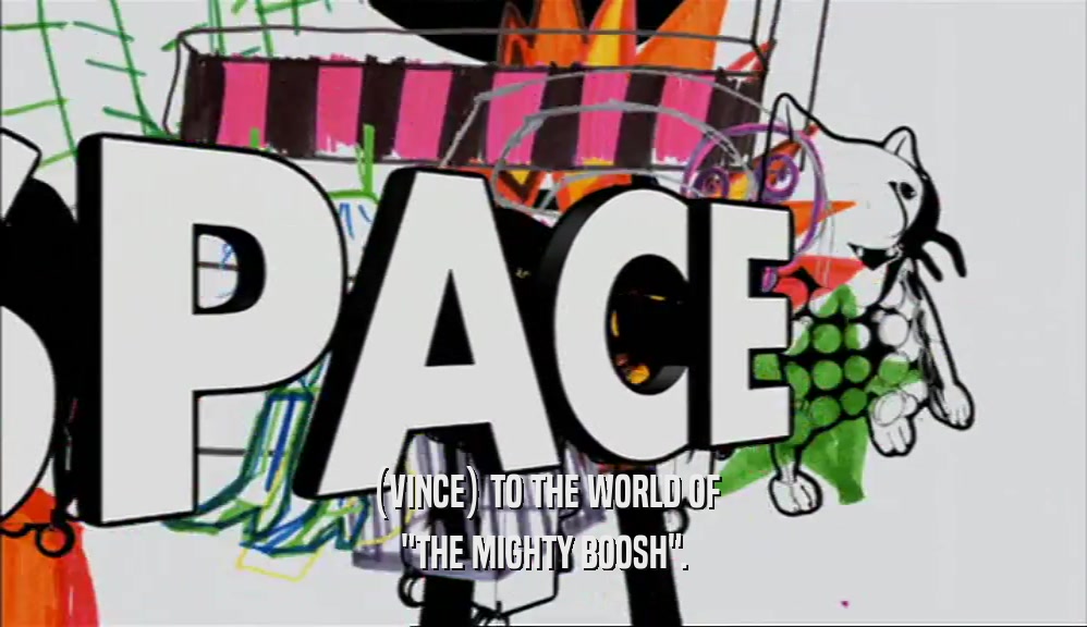 (VINCE) TO THE WORLD OF 