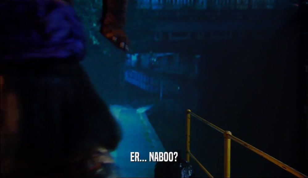 ER... NABOO?  