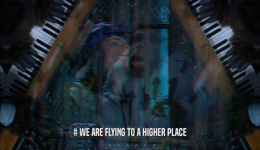# WE ARE FLYING TO A HIGHER PLACE  