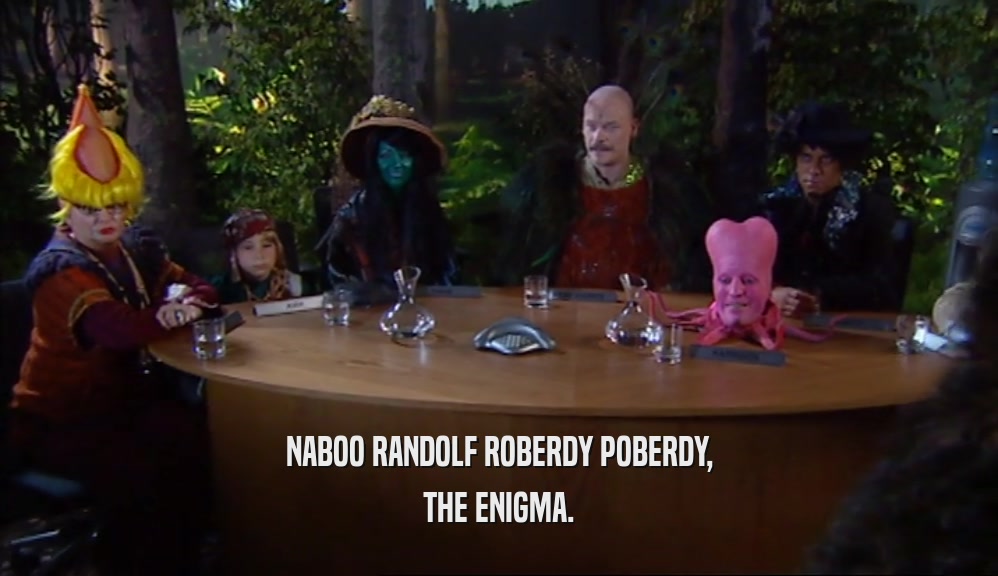 NABOO RANDOLF ROBERDY POBERDY, THE ENIGMA. 
