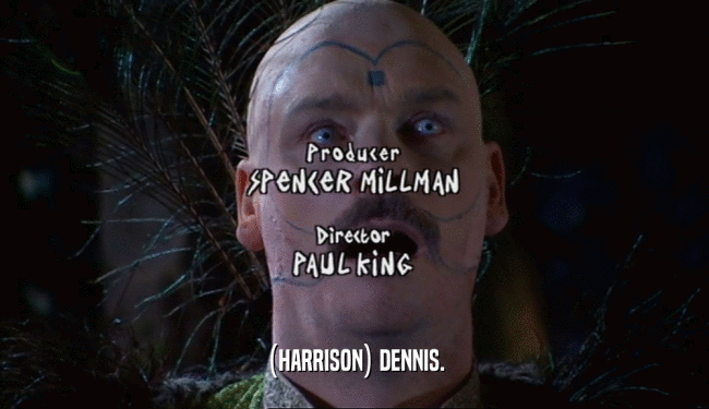 (HARRISON) DENNIS.  
