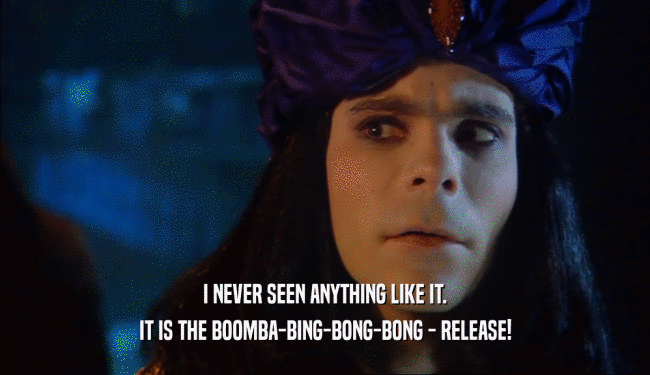 I NEVER SEEN ANYTHING LIKE IT. IT IS THE BOOMBA-BING-BONG-BONG - RELEASE! 