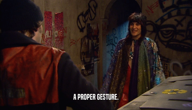 A PROPER GESTURE.  