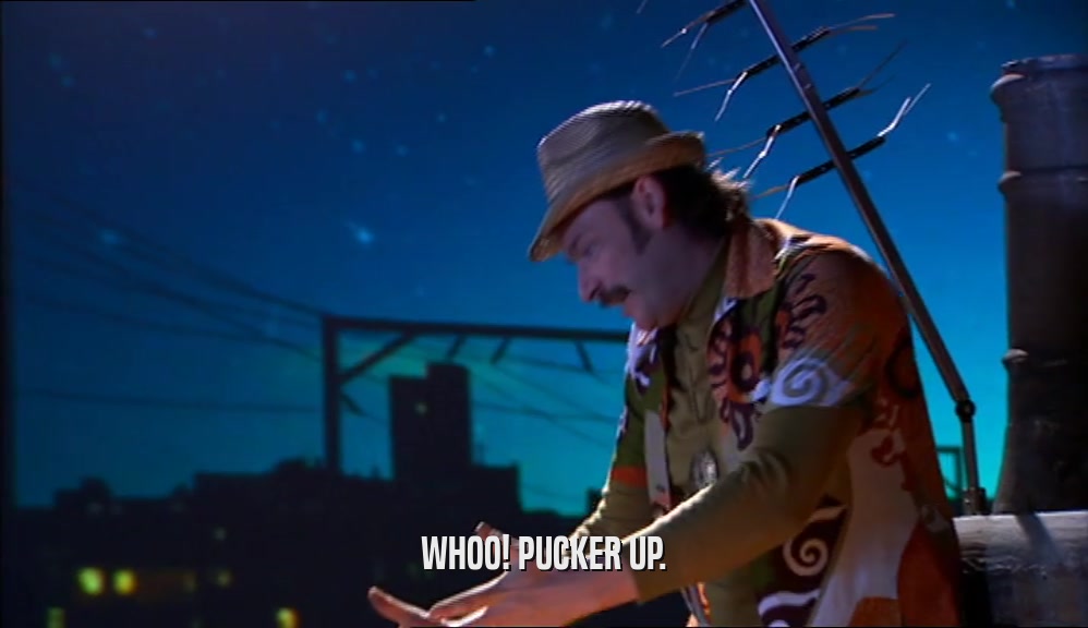 WHOO! PUCKER UP.  
