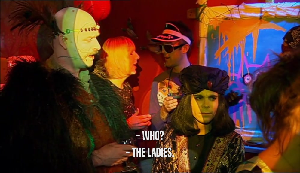 - WHO? - THE LADIES. 