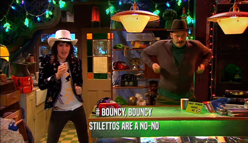 # BOUNCY, BOUNCY STILETTOS ARE A NO-NO 