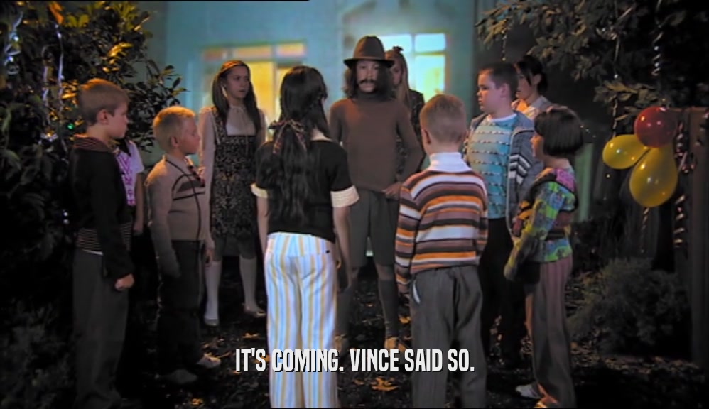 IT'S COMING. VINCE SAID SO.  
