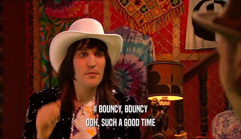 # BOUNCY, BOUNCY OOH, SUCH A GOOD TIME 