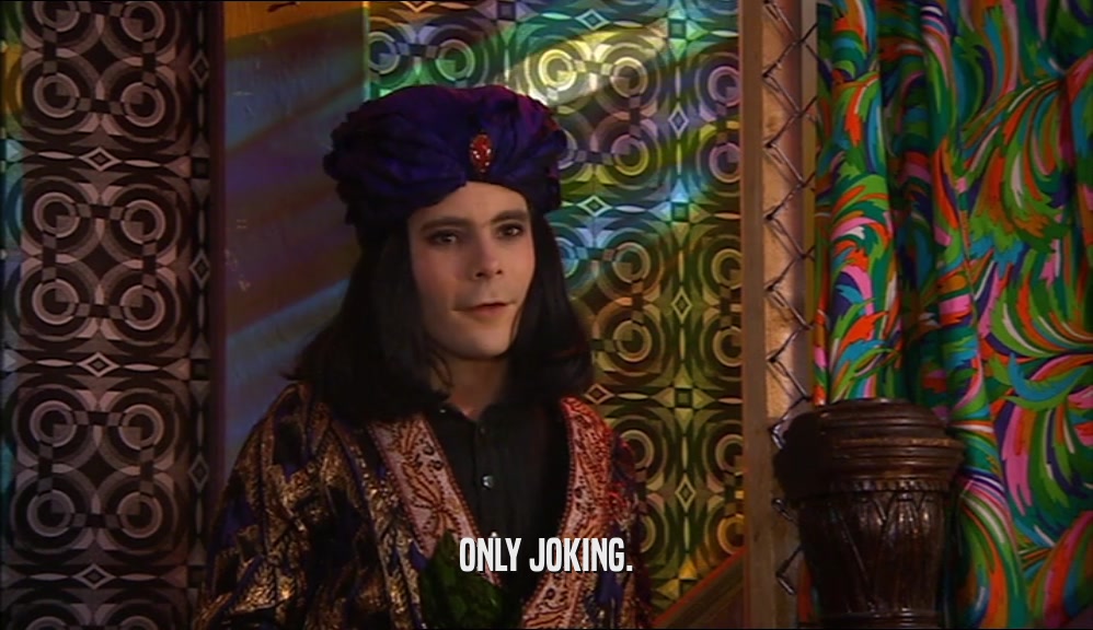 ONLY JOKING.  