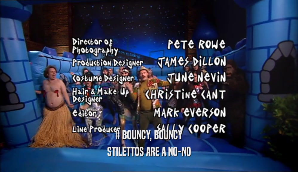 # BOUNCY, BOUNCY STILETTOS ARE A NO-NO 