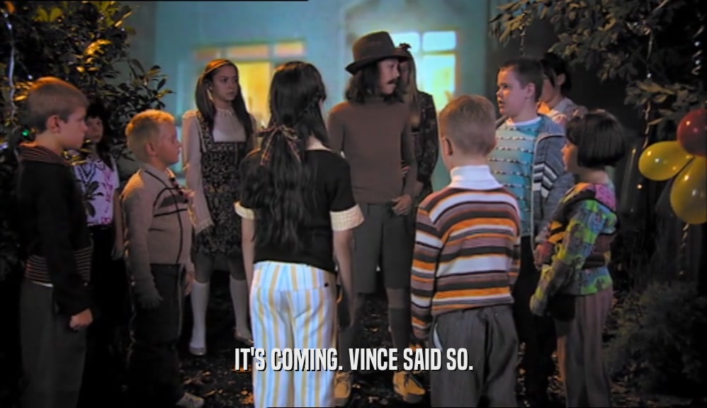 IT'S COMING. VINCE SAID SO.  