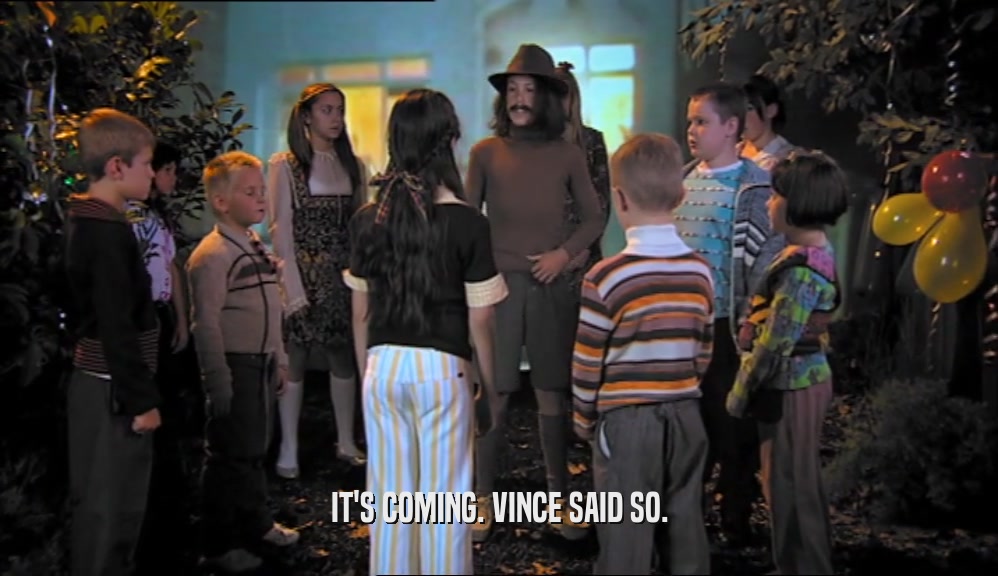 IT'S COMING. VINCE SAID SO.  