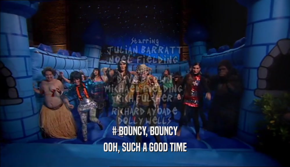 # BOUNCY, BOUNCY OOH, SUCH A GOOD TIME 