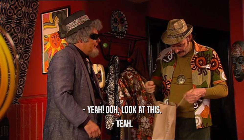 - YEAH! OOH, LOOK AT THIS. - YEAH. 