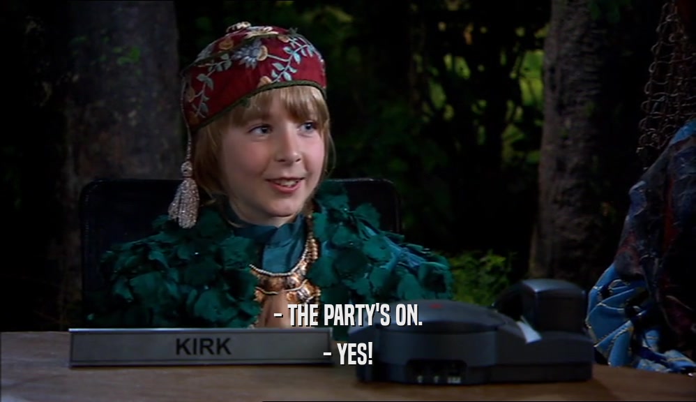 - THE PARTY'S ON. - YES! 