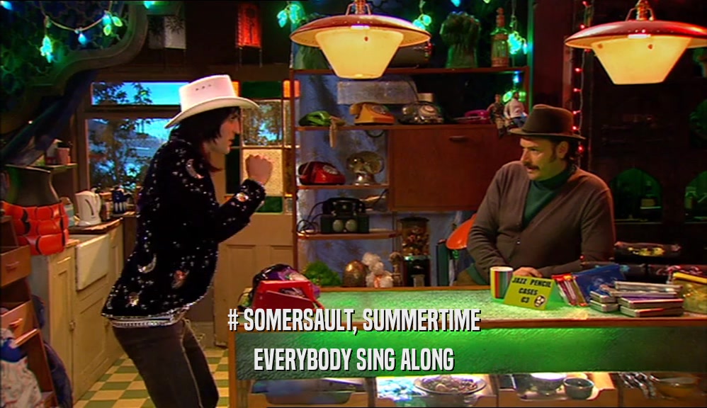 # SOMERSAULT, SUMMERTIME EVERYBODY SING ALONG 