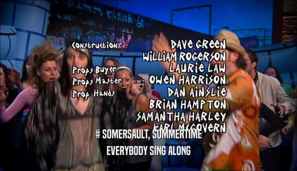 # SOMERSAULT, SUMMERTIME EVERYBODY SING ALONG 