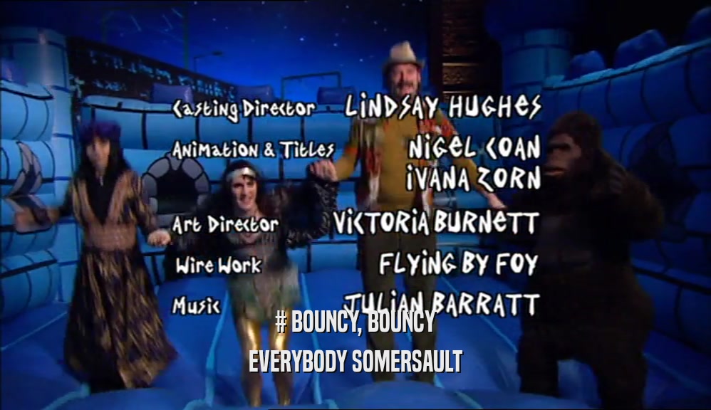 # BOUNCY, BOUNCY EVERYBODY SOMERSAULT 