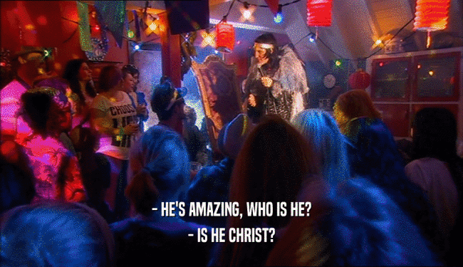 - HE'S AMAZING, WHO IS HE? - IS HE CHRIST? 
