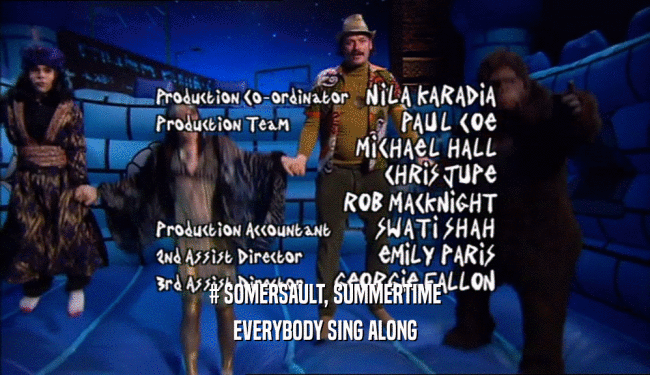 # SOMERSAULT, SUMMERTIME EVERYBODY SING ALONG 