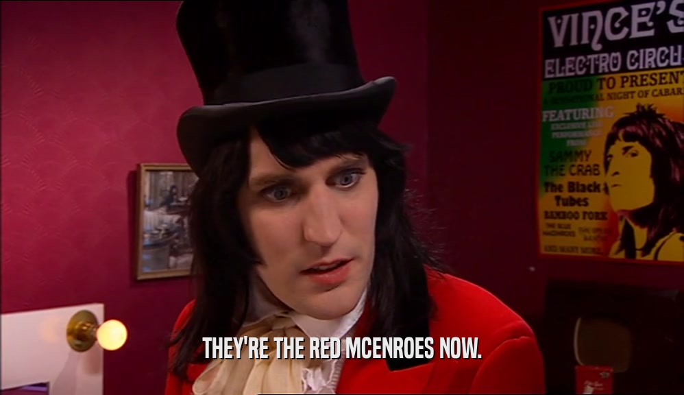 THEY'RE THE RED MCENROES NOW.  