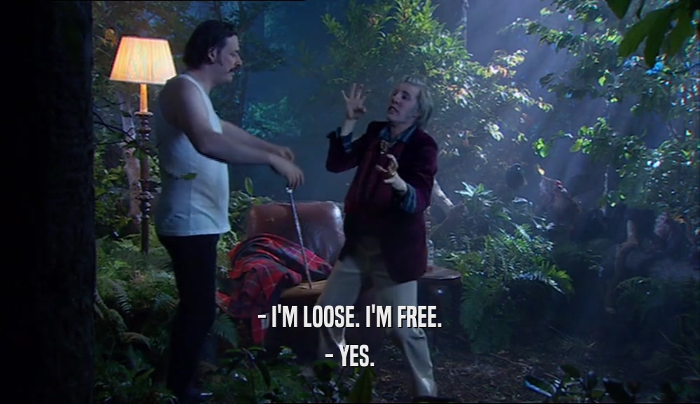 - I'M LOOSE. I'M FREE. - YES. 
