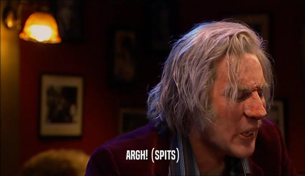 ARGH! (SPITS)  