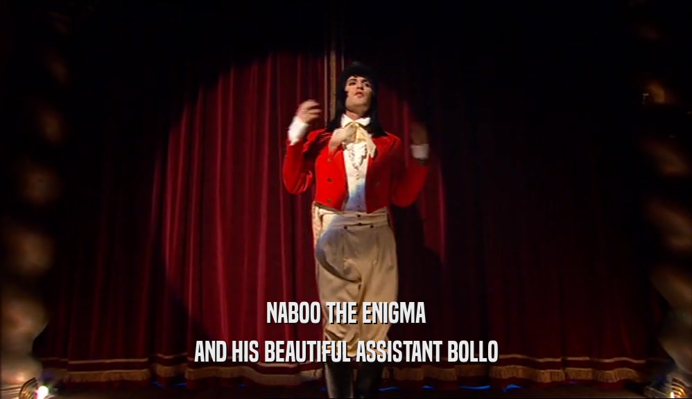 NABOO THE ENIGMA AND HIS BEAUTIFUL ASSISTANT BOLLO 