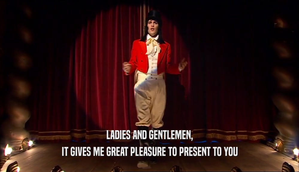 LADIES AND GENTLEMEN, IT GIVES ME GREAT PLEASURE TO PRESENT TO YOU 
