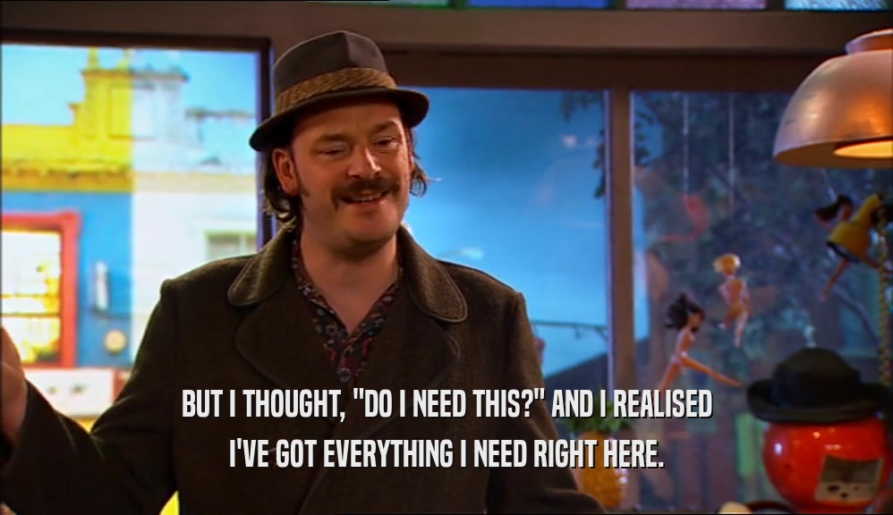 BUT I THOUGHT, 