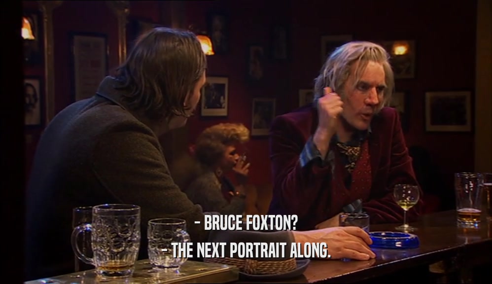 - BRUCE FOXTON? - THE NEXT PORTRAIT ALONG. 