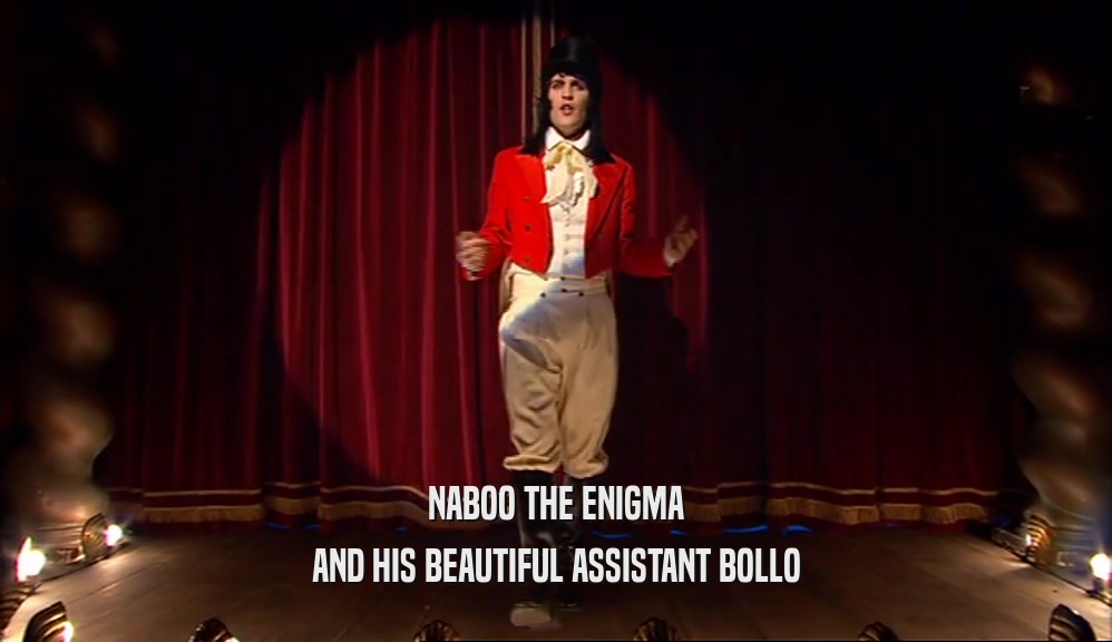 NABOO THE ENIGMA AND HIS BEAUTIFUL ASSISTANT BOLLO 