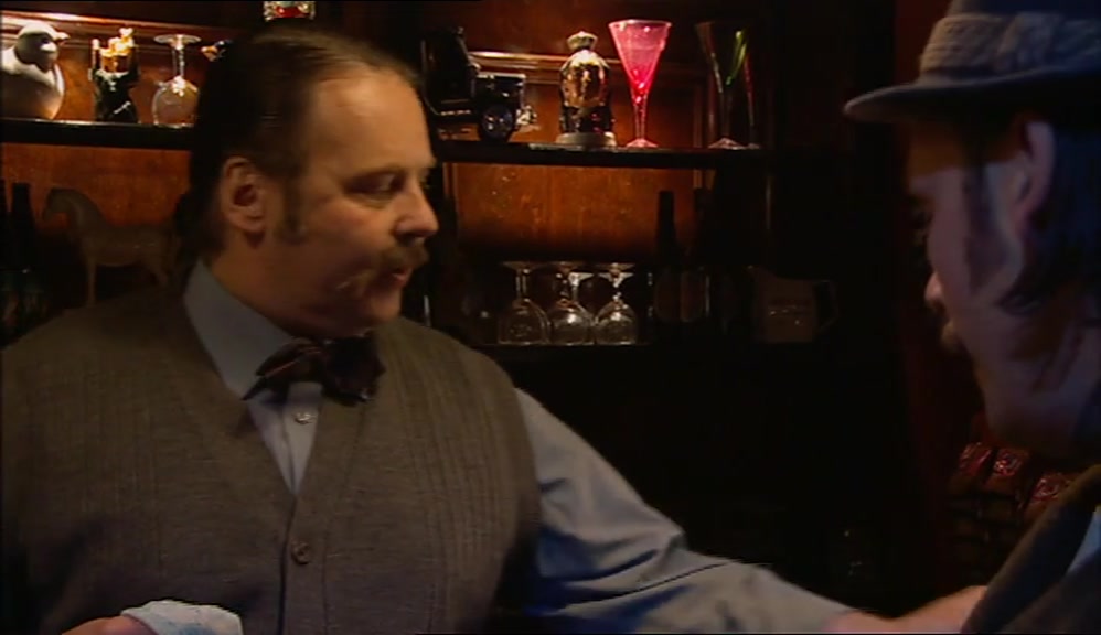- WHAT CAN I GET FOR YOU, FELLA? - I'LL JUST HAVE A WHISKY, PLEASE. 