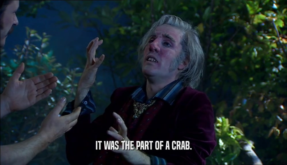 IT WAS THE PART OF A CRAB.  