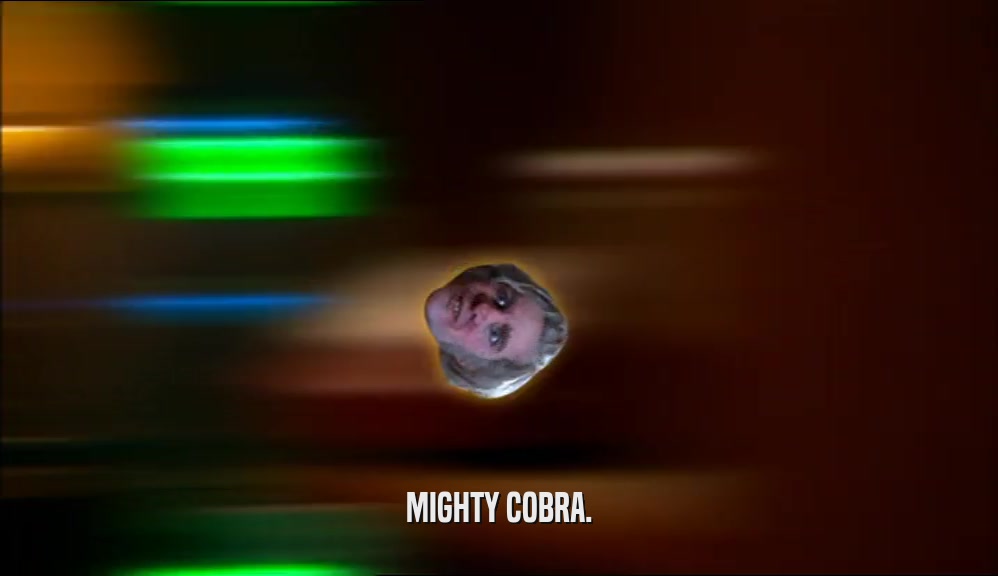 MIGHTY COBRA.  