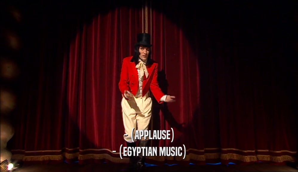 - (APPLAUSE) - (EGYPTIAN MUSIC) 