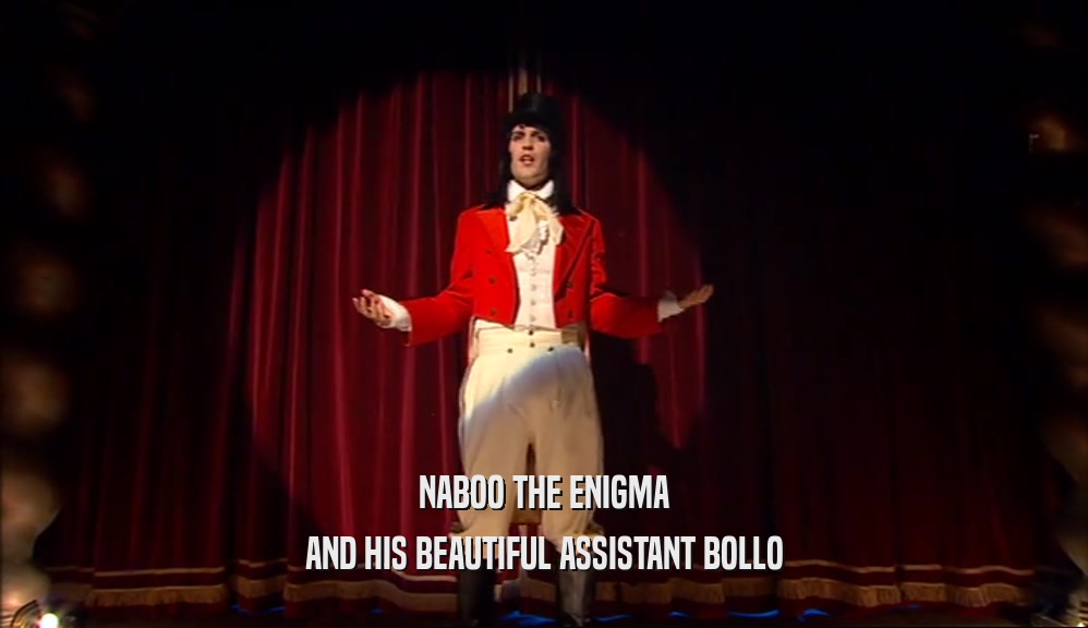 NABOO THE ENIGMA AND HIS BEAUTIFUL ASSISTANT BOLLO 