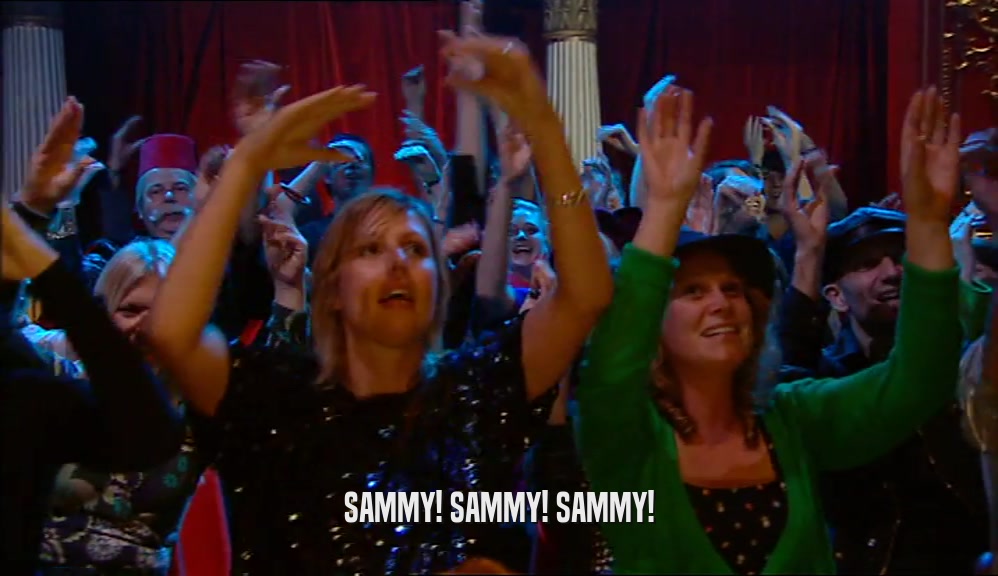 SAMMY! SAMMY! SAMMY!  
